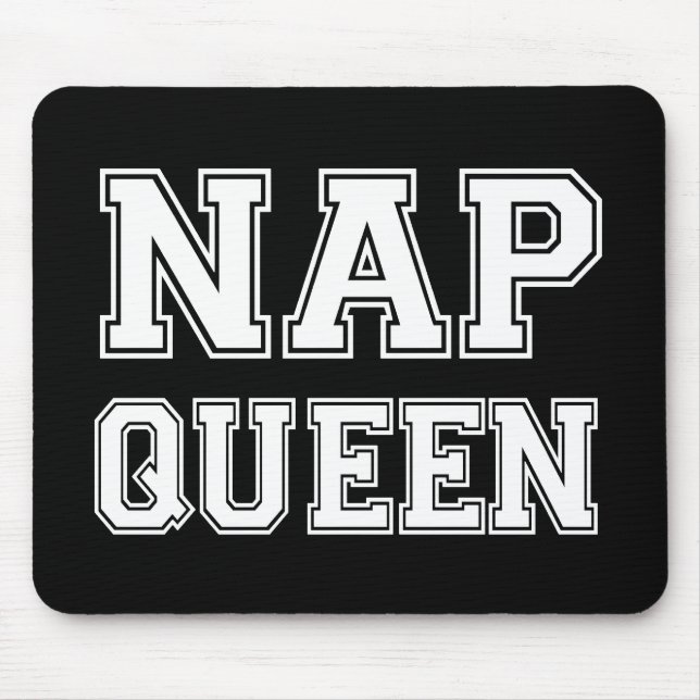 Nap Queen funny saying Mouse Mat (Front)