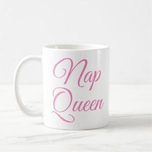 Nap Queen Mug   Funny & Humour Quote Slogan Mug