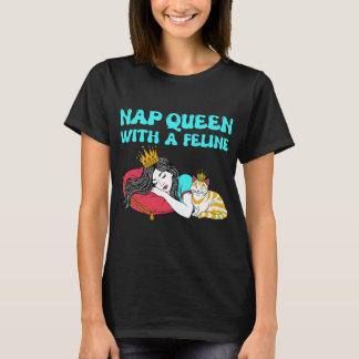 Nap Queen with a Feline – Purrfectly Rested Royalt T-Shirt