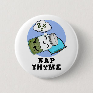 Nap Thyme Funny Sleeping Herb Pun 6 Cm Round Badge