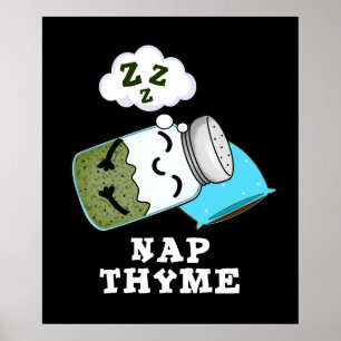 Nap Thyme Funny Sleeping Herb Pun Dark BG Poster