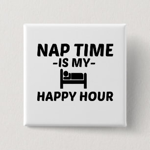 NAP TIME HAPPY HOUR 15 CM SQUARE BADGE
