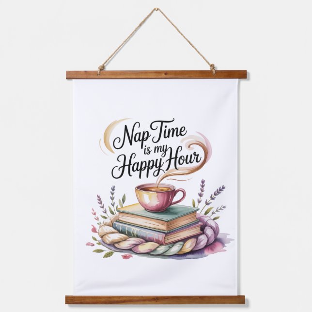 Nap Time Is My Happy Hour Hanging Tapestry (Front)
