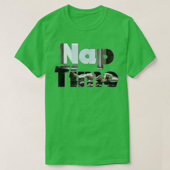 Nap Time T-Shirt (Design Front)