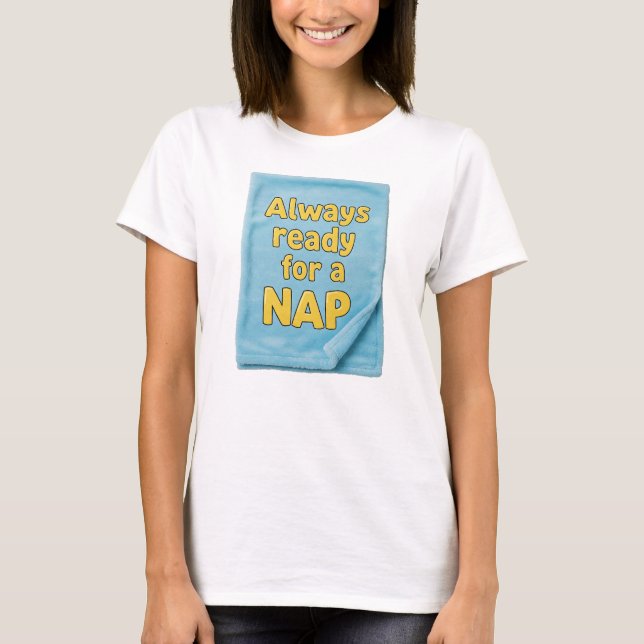 Nap time  T-Shirt (Front)