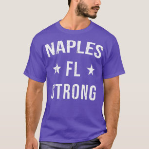 Naples FL Strong Hometown Souvenir Vacation Florid T-Shirt