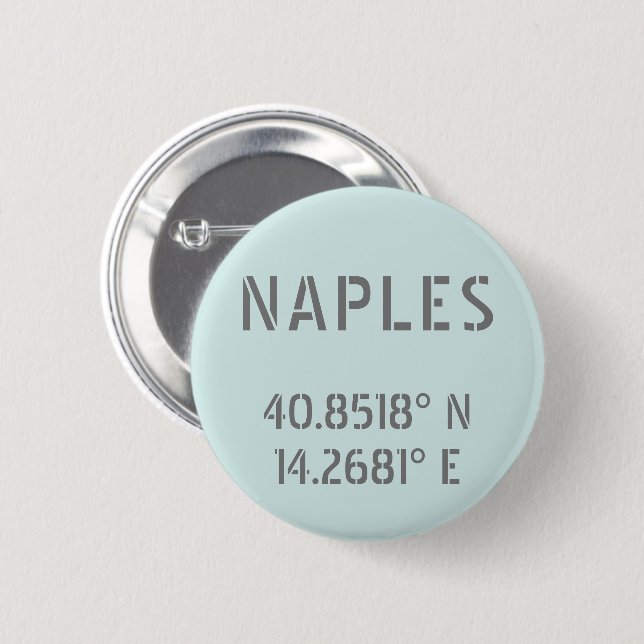 Naples Latitude and Longitude Coordinates  6 Cm Round Badge (Front & Back)