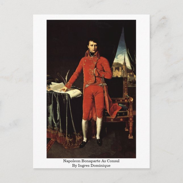 Napoleon Bonaparte As Consul By Ingres Dominique Postcard (Front)