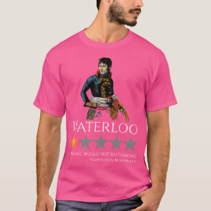 Napoleon Bonaparte History Of France Battle Of Wat T-Shirt