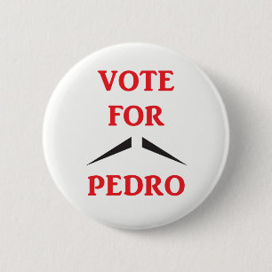 Napoleon Dynamite Vote For Pedro Badge