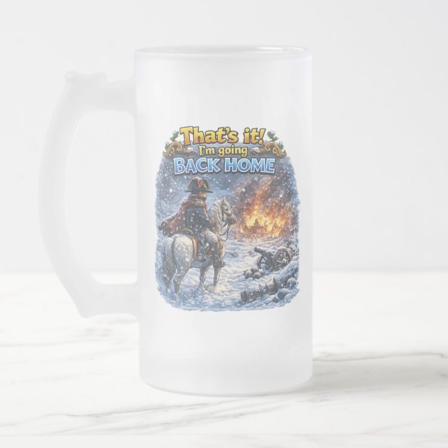 Napoleon Russian Campaign Questionable Quote Funny Frosted Glass Beer Mug (Left)