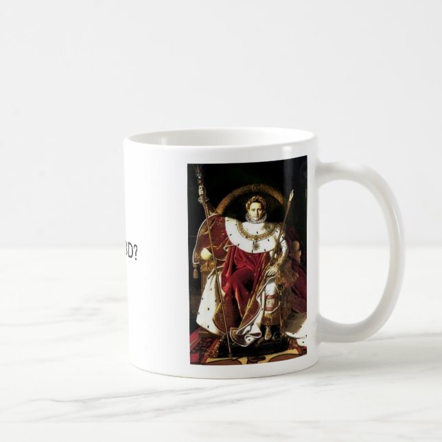 Napoleon the Emperor, Napoleon the Emperor, WWNBD? Coffee Mug (Right)