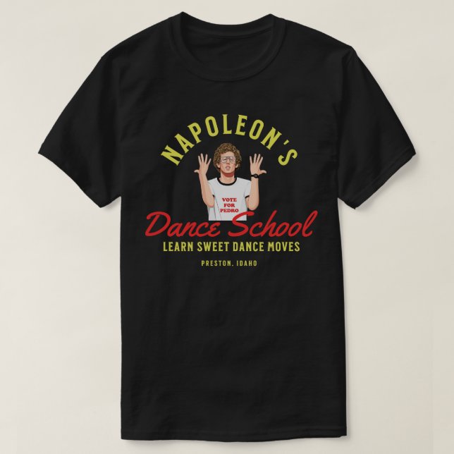 Napoleons Dance School Learn sweet dance moves T-Shirt (Design Front)
