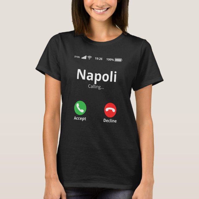 Napoli is calling  Fans T-Shirt (Front)