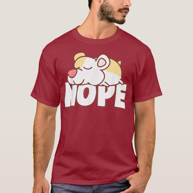 Napping Hamster Tee Funny Nope Lazy Pets Lover (Front)