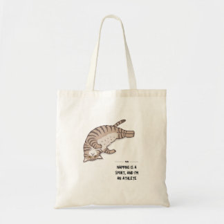 Napping is a Sport, and I'm an Athlete Tote Bag
