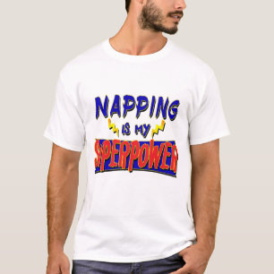 Napping is My Superpower T-Shirt