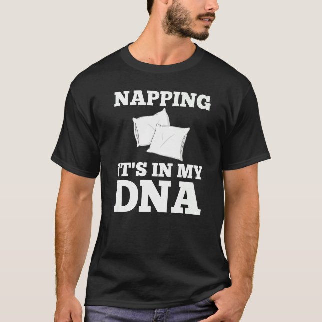 Napping Sleep Dream Sleeping Naps Bed Couch   T-Shirt (Front)
