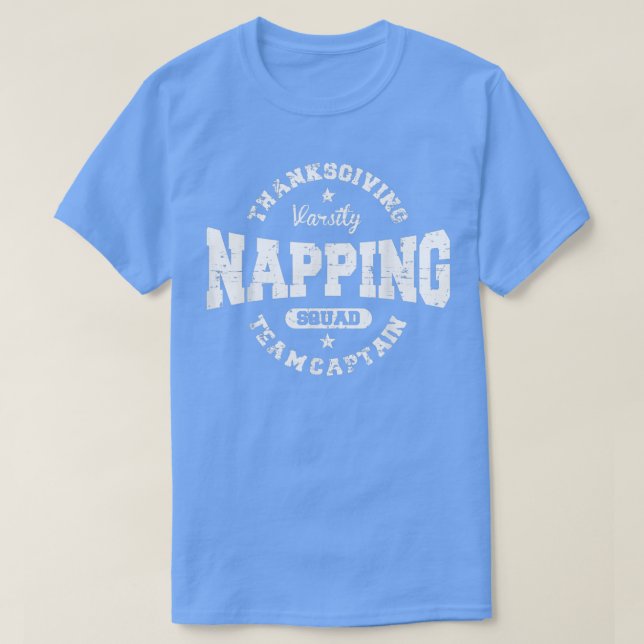 Napping Team Captain Funny Thanksgiving Dessert  T-Shirt (Design Front)