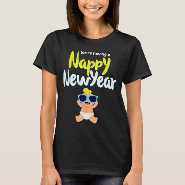 Nappy New Year Diaper Expecting Pregnant Funny Hap T-Shirt (Front)