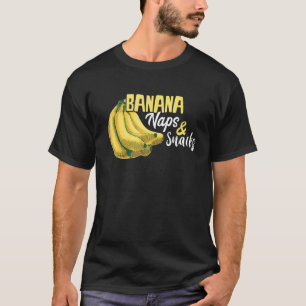 Naps And Snacks Vegetarians Banana Fruit Vegan Ba T-Shirt