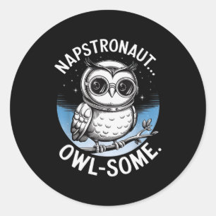 Napstronaut Owl Some Funny Space Cute Owl  Classic Round Sticker