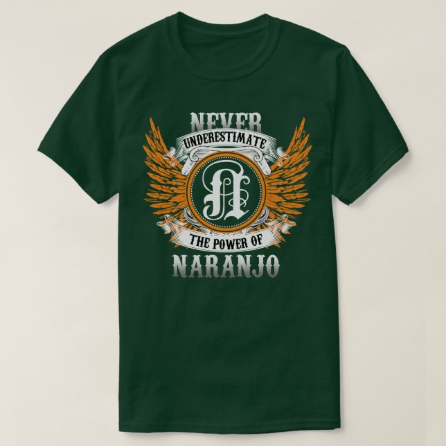 Naranjo Name Shirt Never Underestimate The Power O (Design Front)