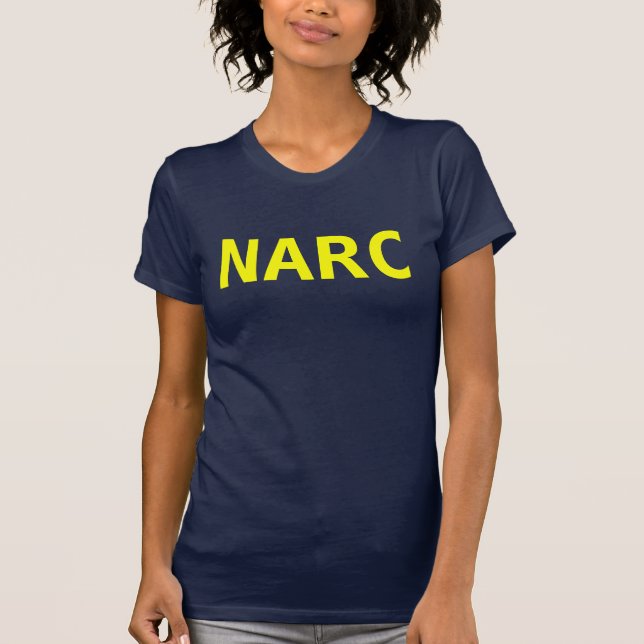NARC T Shirt (Women's) (Front)