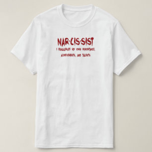 Narcissist Definition With Humour T-Shirt
