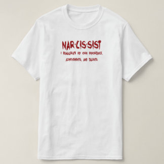 Narcissist Definition With Humour T-Shirt