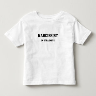 Narcissist in training toddler T-Shirt
