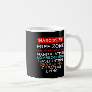 Narcissist Narcissistic Free Zone Awareness Coffee Mug