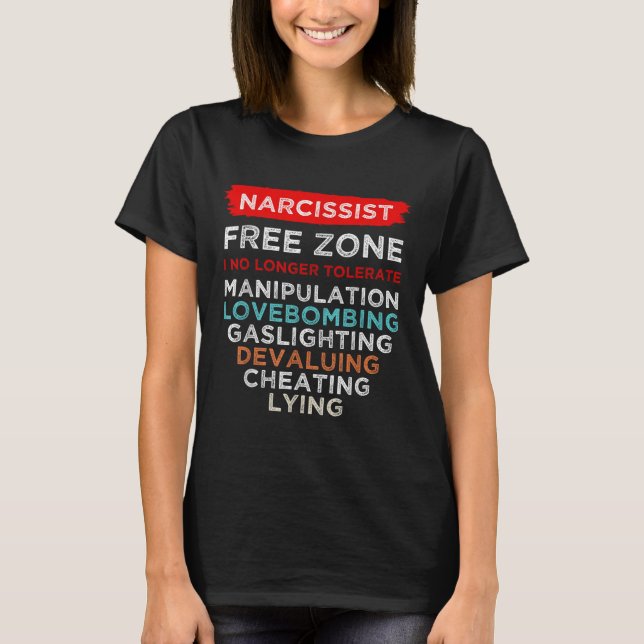 Narcissist Narcissistic Free Zone Awareness T-Shirt (Front)