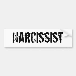 Narcissist (Pride In Yourself Summed Up In Three) Bumper Sticker
