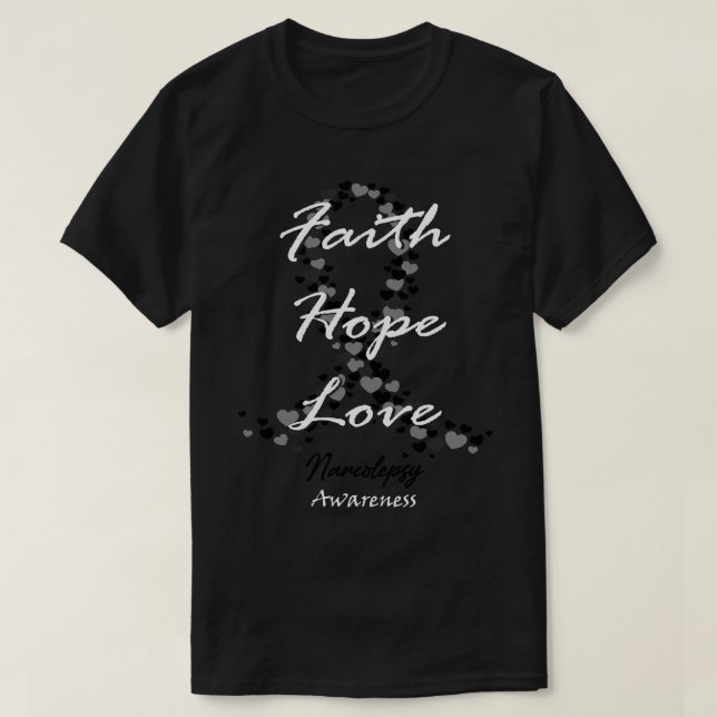 Narcolepsy Awareness Faith Hope Love Hope For A Cu T-Shirt (Design Front)