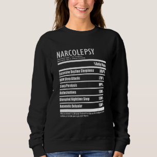 Narcolepsy Nutrition Facts Style Symptoms Sweatshirt