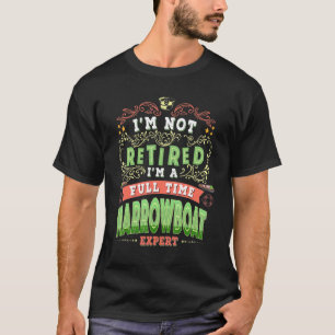Narrowboat & Canal Boat Idea For Retried Barge Boa T-Shirt