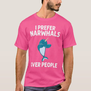 Narwhal For Men Women Narwhale Sea Unicorn Fish Wh T-Shirt