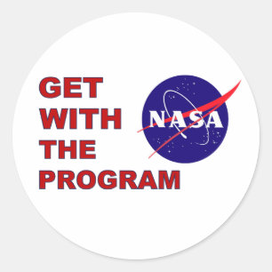 NASA Get With The Program Classic Round Sticker