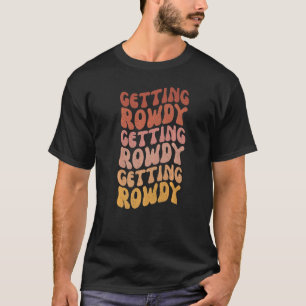 Nash Bash Getting Hitched Getting Rowdy Bacheloret T-Shirt