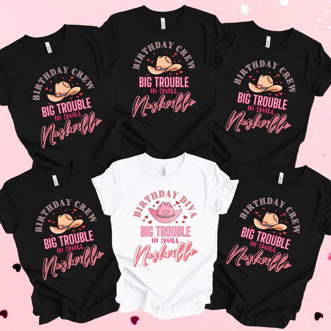 Nashville Birthday Girl in Big Trouble T-Shirt (Nashville Birthday Crew )