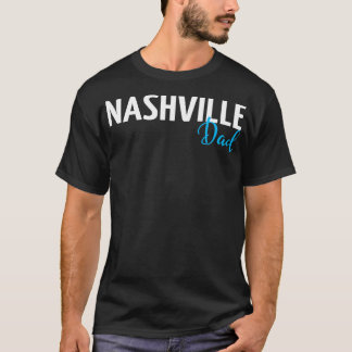 Nashville Dad 1 T-Shirt