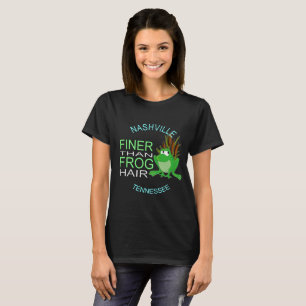 Nashville Finer Than Frog Hair Women's Shirt