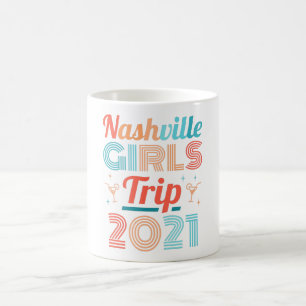Nashville Girls Trip 2021 Vacation Partying Women Coffee Mug