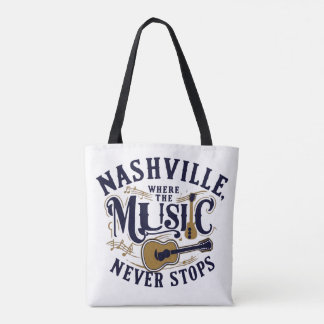 Nashville - Where the Music Never Stops Tote Bag