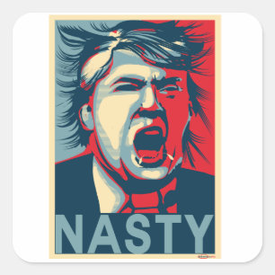 NASTY Anti-Trump Hope Poster Square Sticker