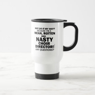 Nasty Choir Director Travel Mug