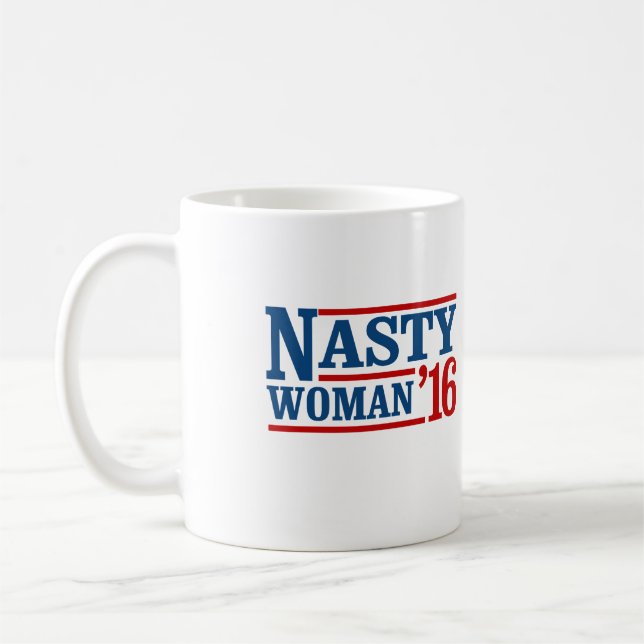Nasty Woman 2016 - Presidential Election -- Presid Coffee Mug (Left)