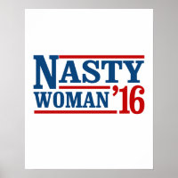 Nasty Woman 2016 - Presidential Election -- Presid