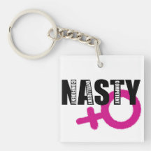 Nasty Woman Acrylic Keychain
